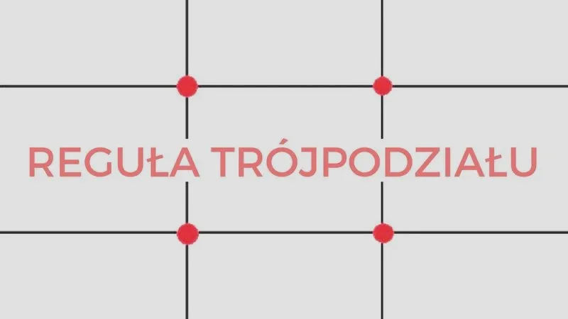 Kompozycja fotografii: proste zasady, które poprawią twoje kadry